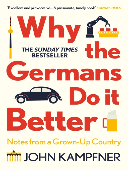Title details for Why the Germans Do it Better by John Kampfner - Available